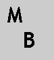 Text Box:   M   B